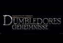 Erster deutscher Trailer zu PHANTASTISCHE TIERWESEN: DUMBLEDORES GEHEIMNISSE (Kinostart: 07.04.2022)